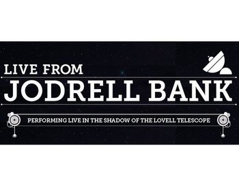 Live from Jodrell Bank: New Order + Johnny Marr + The Whip + Jake Evans + Hot Vestry + Public Service Broadcasting picture
