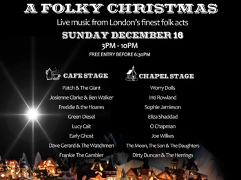 A Folky Christmas: Patch & The Giant + Josienne Clarke and Ben Walker + Worry Dolls + Gerard & The Watchmen + Green Diesel + Early Ghost + Joe Wilkes + Lucy Cait + Frankie The Gambler + Freddie And The Hoares + Eliza Shaddad + Sophie Jamieson + O. Chapman + Inti Rowland + The Moon + The Son and The Daughters + Dirty Duncan and The Herrings picture