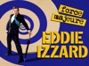 Eddie Izzard: Save £13 per ticket!