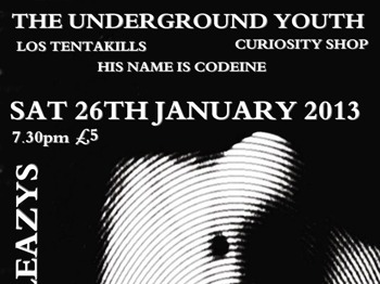 The Underground Youth + Los Tentakills + Curiosity Shop + His Name Is Codeine picture