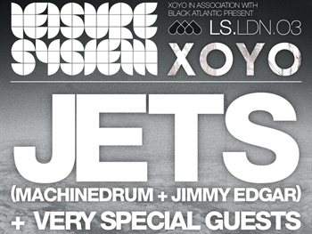 Leisure System: JETS + Letherette + Akkord + Visionist + Kommune1 + Hubie Davison + N>E>D + Discipline + Dawn Day Night + Resident DJs picture