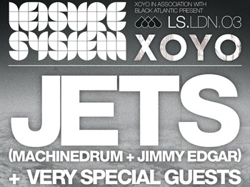 Leisure System: JETS + Letherette + Akkord + Visionist + Kommune1 + Hubie Davison + N>E>D + Discipline + Dawn Day Night + Resident DJs picture