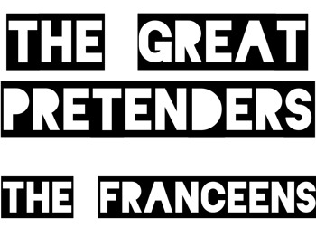 The Great Pretenders + The Franceens picture