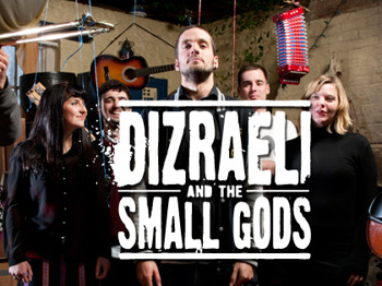 Dizraeli and The Small Gods artist photo