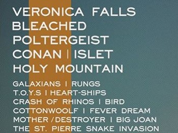 Octernal All Dayer: Veronica Falls + Bleached + Poltergeist + Conan + Islet + Holy Mountain + Galaxians + Rungs + T.O.Y.S. + Heart-Ships + Crash Of Rhinos + Cottonwoolf + Fever Dream + Mother / Destroyer + Big Joan + The St Pierre Snake Invasion + Get Machine + Destroy! + Gurgles + Latitudes + The Family Elan picture
