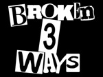 Broken 3 Ways artist photo