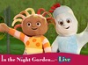 In The Night Garden Live (Touring): Save up to £5 - Limited time offer!