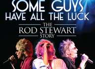 Some Guys Have All The Luck (The Rod Stewart Story) artist photo