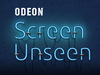 Odeon: Screen Unseen