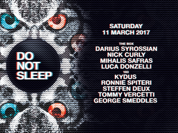 Do Not Sleep: Darius Syrossian, Nick Curly, Milhalis Safras, Luca Donzelli, Kydus, Ronnie Spiteri, Steffan Deux, Tommy Vercetti, George Smeddles picture