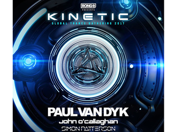 Rong Presents Kinetic Global Trance Gathering 2017: Paul Van Dyk, John O'Callaghan, Simon Patterson, Giuseppe Ottaviani, John Askew, Menno De Jong, Reorder, Chris Schweizer, Craig Connelly, One Second Closer, Driftmoon, Neptune Project, Scott Bond, Signum, 2nd Phase, A.R.D.I., Allan Morrow, Allen Watts, Ciaran Mcauley, Cold Blue, Dan Dobson, Daniel Skyver, David Rust, James Cottle, Jase Thirlwall, Liam Wilson, Shugz, Ucast, Alex Ryan, B.Viss, Darren Taylor, Maria Healy, Jamie Cooper, Pete Bromage, Sam Mitcham, See O See picture