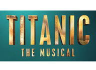 Titanic - The Musical (Touring) artist photo