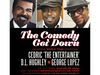 The Comedy Get Down Tour, with Cedric The Entertainer, D.L. Hughley & George Lopez, announced 2 new tour dates