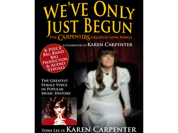 We've Only Just Begun Tour Dates & Tickets 2018